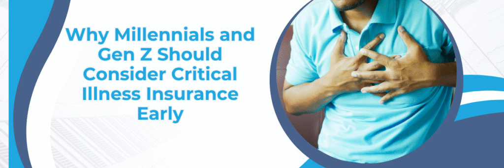 millennials and Gen Z should consider critical illness insurance early