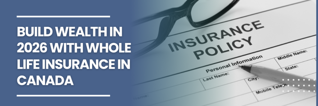 Whole Life Insurance in Canada