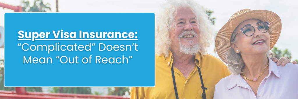 Super Visa Insurance in Canada